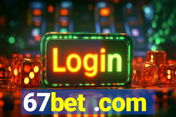 67bet .com